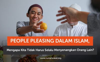 People Pleasing dalam Islam, Mengapa Kita Tidak Harus Selalu Menyenangkan Orang Lain?
