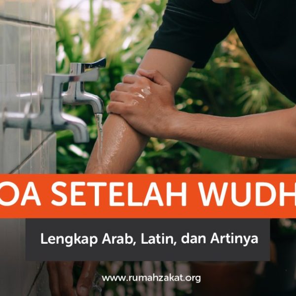 Doa setelah wudhu lengkap Arab latin dan artinya