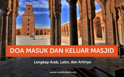 Doa Masuk dan Keluar Masjid Lengkap Arab, Latin, dan Artinya