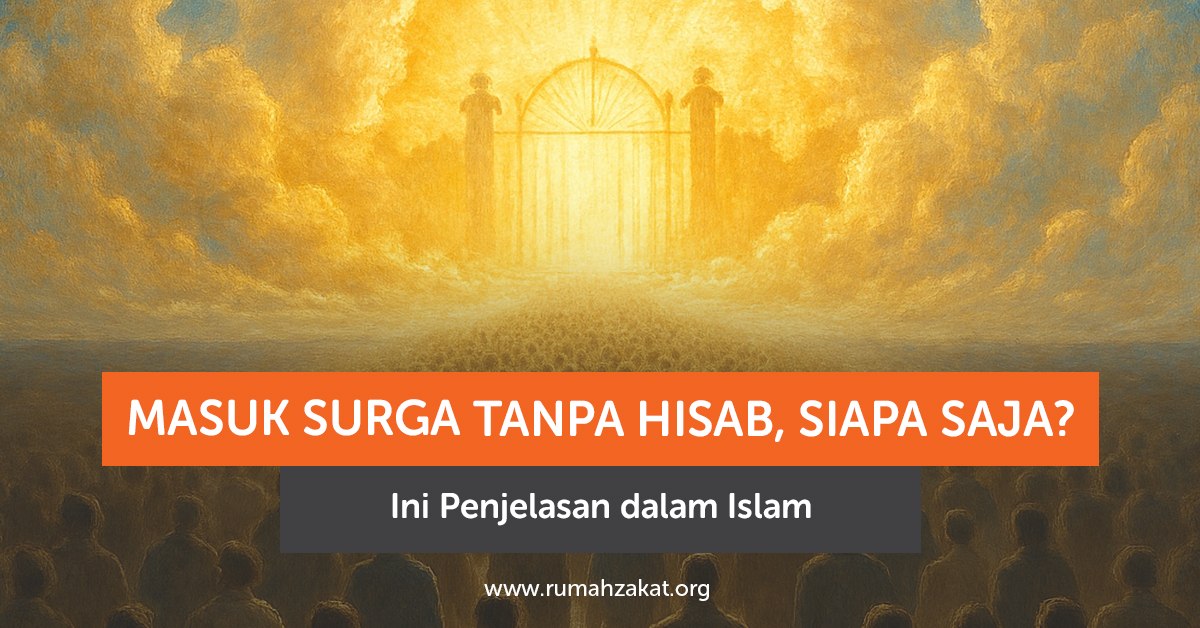 Masuk surga tanpa hisab menurut Islam Masuk surga tanpa hisab menurut Islam