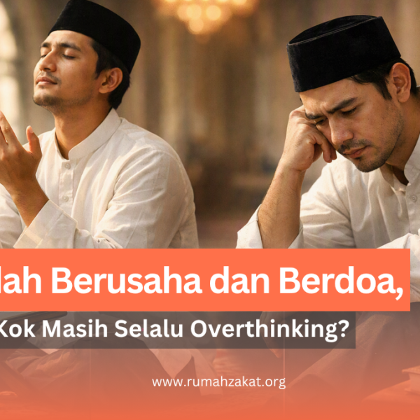 berusaha tapi masih overthinking