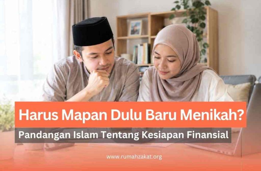 Harus Mapan Dulu Baru Menikah? Begini Pandangan&hellip;