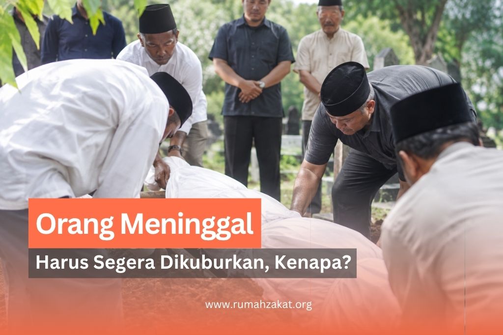 kenapa orang meninggal harus cepat dikubur
