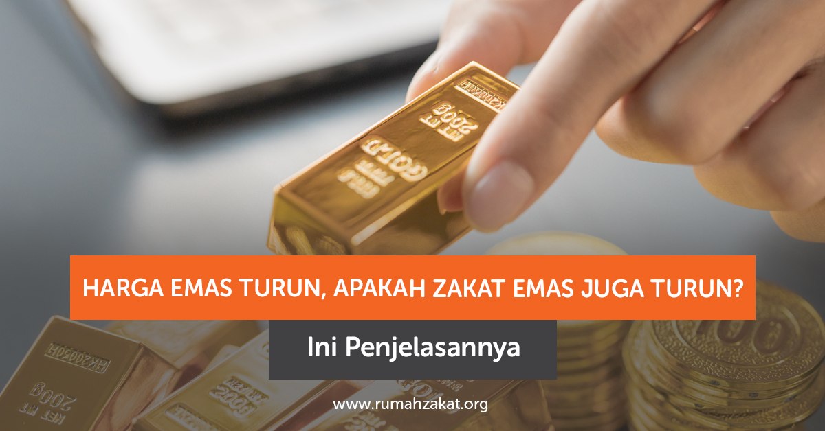 Harga emas turun apakah zakat emas juga turun Harga emas turun apakah zakat emas juga turun