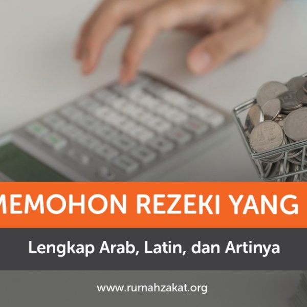 Doa memohon rezeki yang halal lengkap Arab latin dan artinya