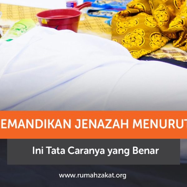 Cara memandikan jenazah menurut Islam sesuai tuntunan syariat
