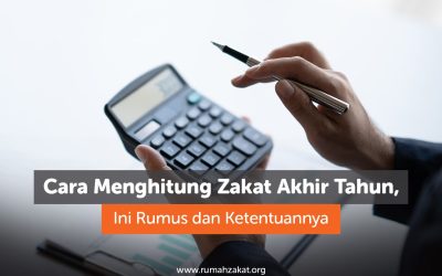 Cara Menghitung Zakat Akhir Tahun, Ini Rumus dan Ketentuannya