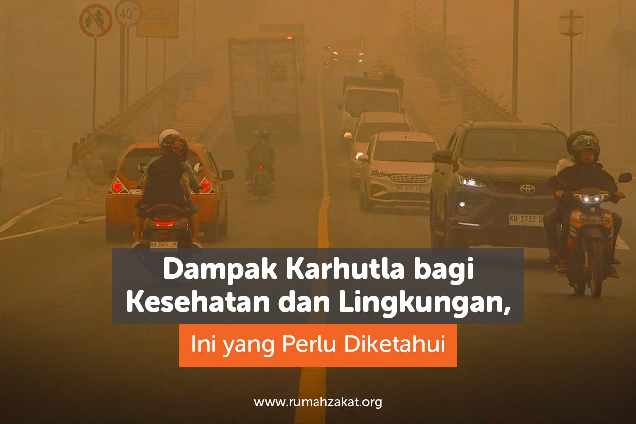 Dampak kebakaran hutan dan lahan yang menimbulkan kabut asap serta merusak lingkungan Dampak kebakaran hutan dan lahan yang menimbulkan kabut asap serta merusak lingkungan