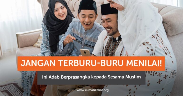 Jangan Terburu-buru Menilai! Ini Adab Berprasangka kepada Sesama Muslim